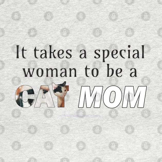 It takes a special woman to be a cat mom - black and white cat oil painting word art by DawnDesignsWordArt